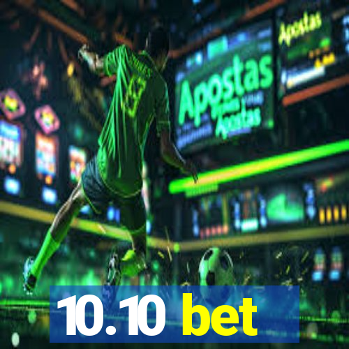 10.10 bet